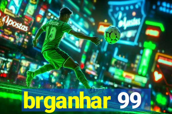 brganhar 99